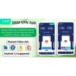 SAM VPN App – Secure VPN and Fast Servers VPN | Reward Video Ads | Subscription | Admob & FB Ads